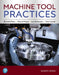 Machine Tool Practices by Richard Kibbe