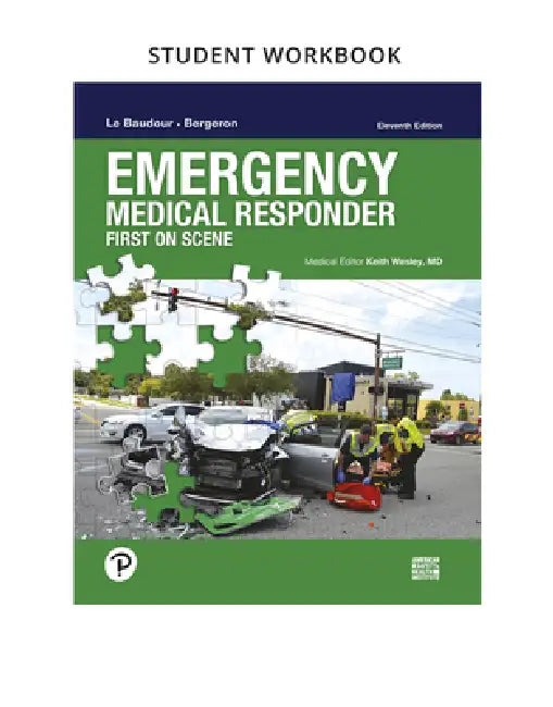 Workbook for Emergency Medical Responder: First on Scene by Chris Le Baudour, J. David Bergeron, Keith Wesley