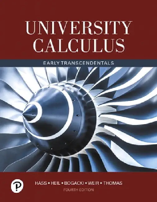 University Calculus: Early Transcendentals by Joel Hass, Christopher Heil, Maurice Weir