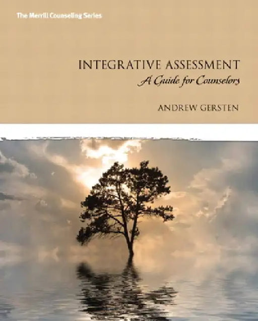 Integrative Assessment: A Guide for Counselors by Andrew Gersten