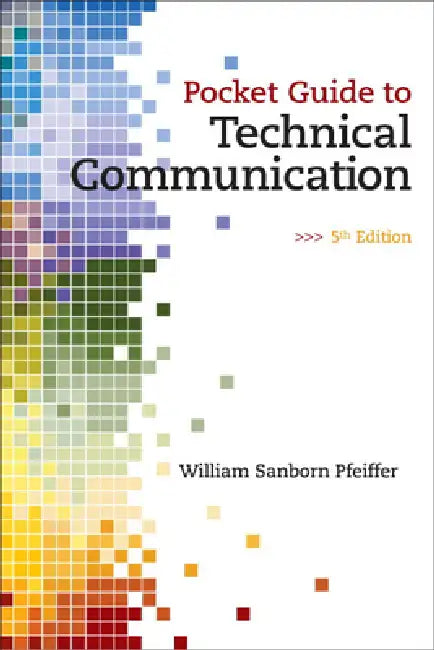 Pocket Guide to Technical Communication by William Pfeiffer