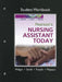 Student Workbook for Pearson's Nursing Assistant Today by Msn RN Wolgin Francie, RN Smith Kate, DNP RN CNE French Julie