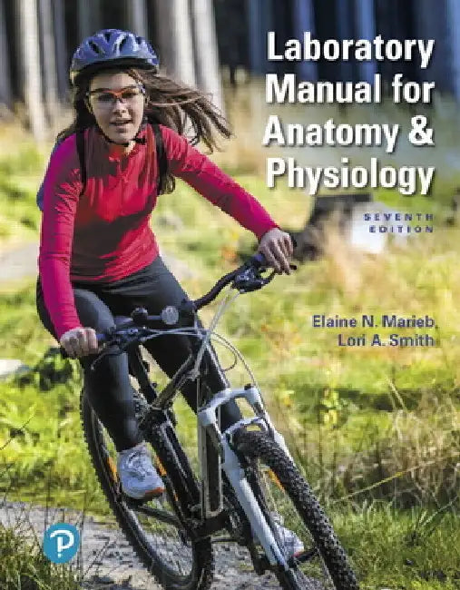 Laboratory Manual for Anatomy & Physiology by Elaine Marieb