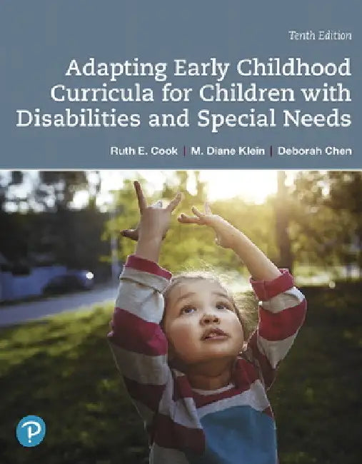 Adapting Early Childhood Curricula for Children with Disabilities and Special Needs by Ruth Cook