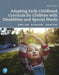 Adapting Early Childhood Curricula for Children with Disabilities and Special Needs by Ruth Cook