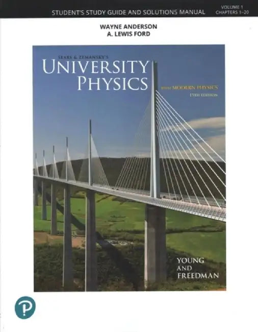 Student Study Guide and Solutions Manual for University Physics Volume 1 (CHS 1-20) by Hugh D. Young