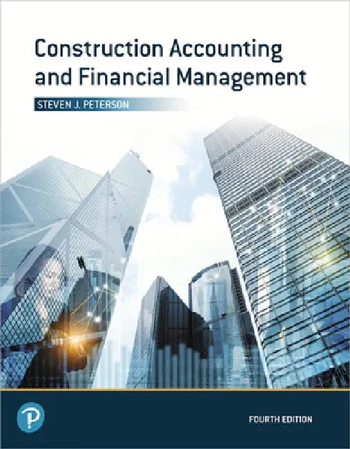 Construction Accounting and Financial Management by MBA Pe Peterson Steven