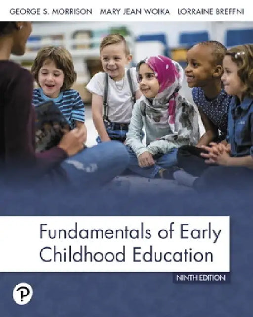 Fundamentals of Early Childhood Education by George S. Morrison