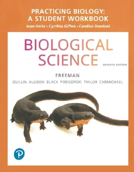 Practicing Biology: A Student Workbook by Scott Freeman, Kim Quillin, Lizabeth Allison