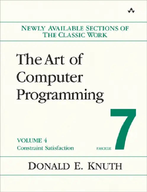 The Art of Computer Programming, Volume 4, Fascicle 7: Constraint Satisfaction by Donald Knuth