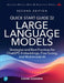 Quick Start Guide to Large Language Models: Strategies and Best Practices for Chatgpt, Embeddings, Fine-Tuning, and Multimodal AI by Sinan Ozdemir
