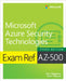 Exam Ref Az-500 Microsoft Azure Security Technologies by Yuri Diogenes