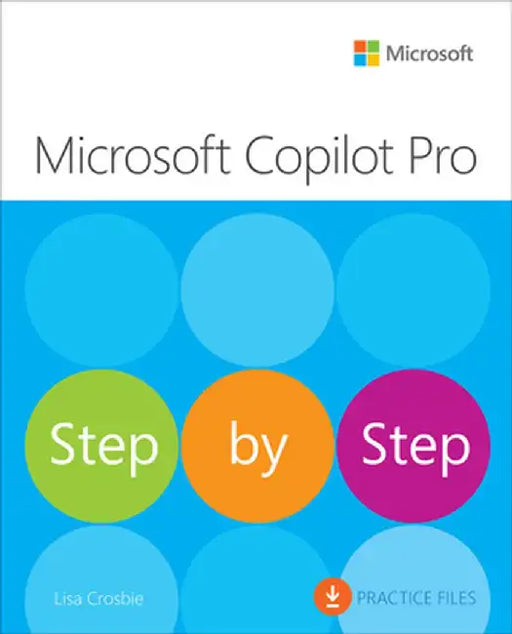 Microsoft Copilot Pro Step by Step by Lisa Crosbie