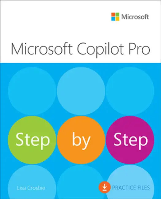 Microsoft Copilot Pro Step by Step by Lisa Crosbie