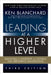 Leading at a Higher Level: Blanchard on Leadership and Creating High Performing Organizations (Paperback) by Ken Blanchard
