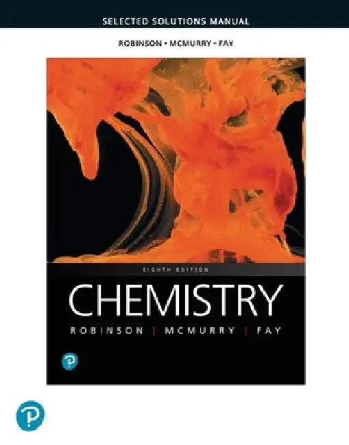 Student Selected Solutions Manual for Chemistry by Jill Robinson, John McMurry, Robert Fay