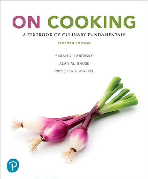 On Cooking: A Textbook of Culinary Fundamentals by Sarah Labensky