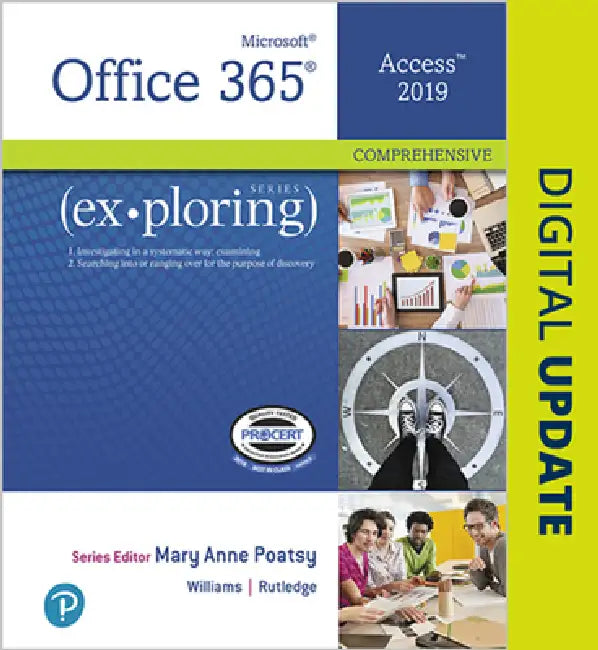 Exploring Microsoft Office Access 2019 Comprehensive by Mary Poatsy, Jerri Williams, Amy Rutledge