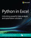 Python in Excel: Unlocking Powerful Data Analysis and Automation Solutions by Liam Bastick, Kathryn Newitt