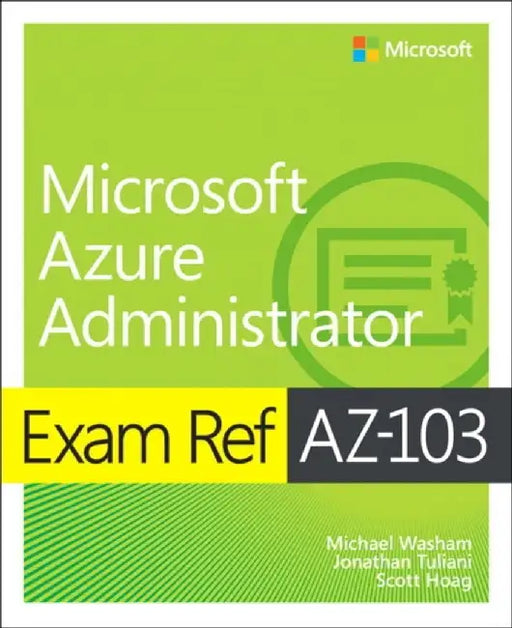 Exam Ref Az-100 Microsoft Azure Infrastructure and Deployment by Michael Washam