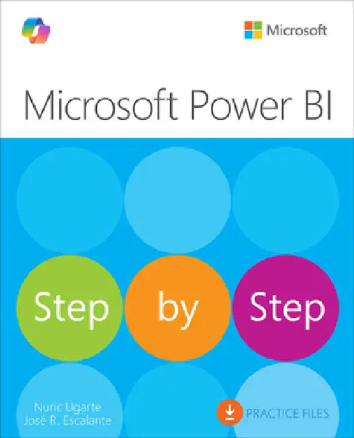 Microsoft Power Bi Step by Step by Nuric Ugarte, José Escalante