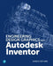 Engineering Design Graphics with Autodesk Inventor 2020 by James Bethune