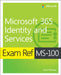 Exam Ref Ms-100 Microsoft 365 Identity and Services by Orin Thomas