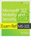 Exam Ref Ms-101 Microsoft 365 Mobility and Security by Brian Svidergol