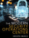 The Modern Security Operations Center by Joseph Muniz