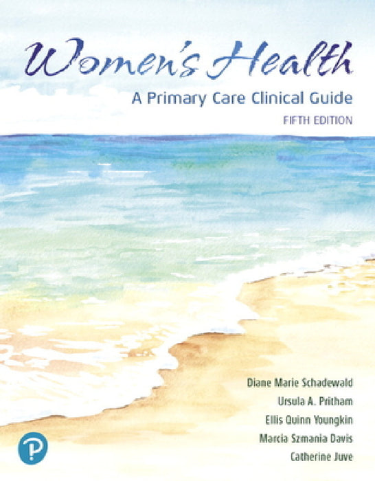 Women's Health: A Primary Care Clinical Guide by Diane Schadewald, Ursula Pritham, Ellis Youngkin