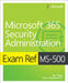 Exam Ref Ms-500 Microsoft 365 Security Administration by Garr Reynolds