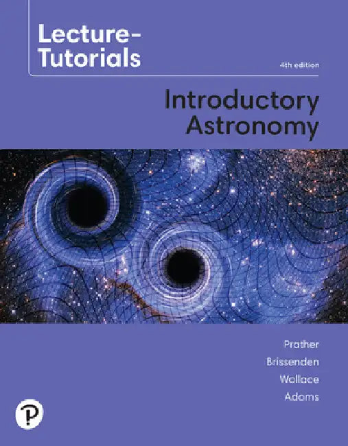 Lecture Tutorials for Introductory Astronomy by Ed Prather, Gina Brissenden, Colin Wallace