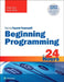 Beginning Programming in 24 Hours, Sams Teach Yourself by Greg Perry