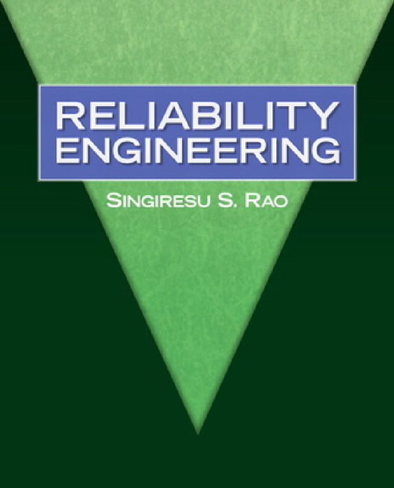 Reliability Engineering by Singiresu Rao