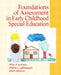 Foundations of Assessment in Early Childhood Special Education by Effie Kritikos, Phyllis Ledosquet, Mark Melton