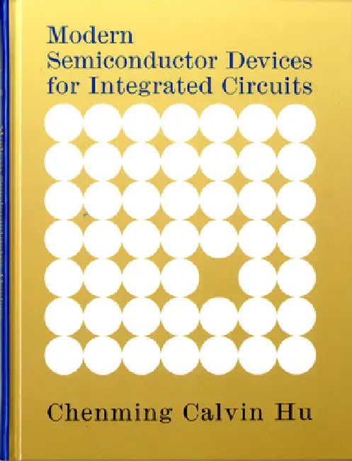 Modern Semiconductor Devices for Integrated Circuits by Chenming Hu