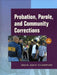 Probation, Parole, and Community Corrections in the United States by Dean Champion