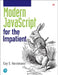 Modern JavaScript for the Impatient by Cay S. Horstmann