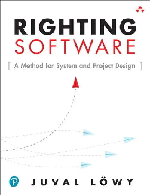 Righting Software by Juval Lowy