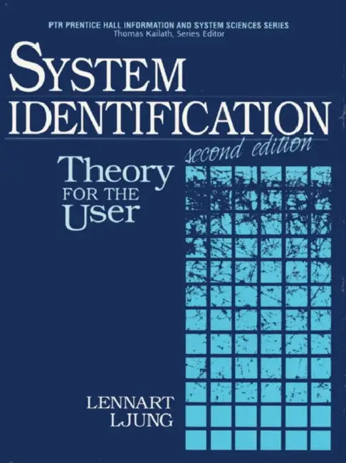 System Identification: Theory for the User by Lennart Ljung