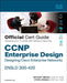 CCNP Enterprise Design Ensld 300-420 Official Cert Guide: Designing Cisco Enterprise Networks by Anthony Bruno