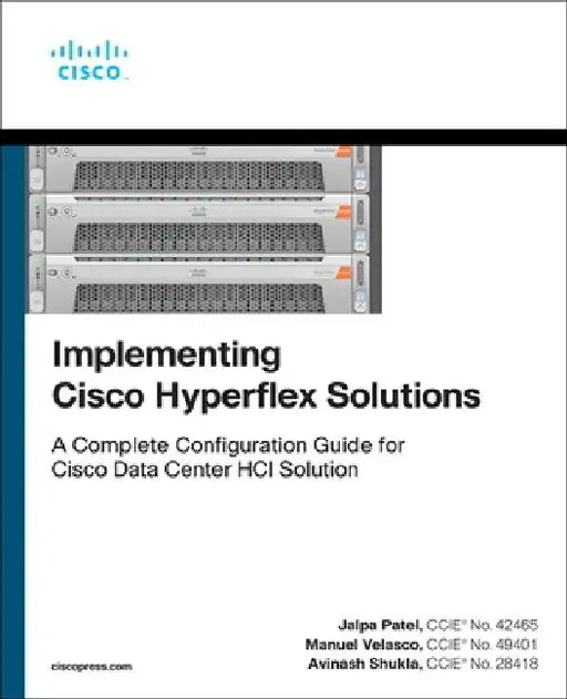 Implementing Cisco Hyperflex Solutions by Jalpa Patel