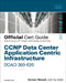 CCNP Data Center Application Centric Infrastructure 300-620 Dcaci Official Cert Guide by Ahmadi, Ammar