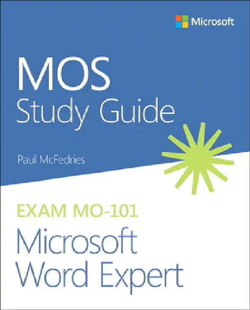 Mos 2019 Study Guide for Microsoft Word Expert by Paul McFedries