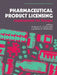 Pharmaceutical Product Licensing: Requirements for Europe by Matthews Brian R.