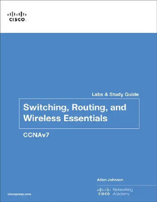 CCNA 2 V7 Labs & Study Guide by Allan Johnson