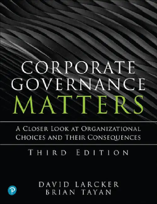 Corporate Governance Matters by David Larcker