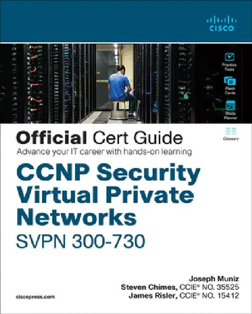 CCNP Security Virtual Private Networks Svpn 300-730 Official Cert Guide [With Access Code] by Joseph Muniz