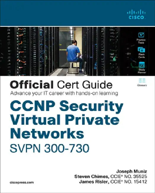 CCNP Security Virtual Private Networks Svpn 300-730 Official Cert Guide [With Access Code] by Joseph Muniz
