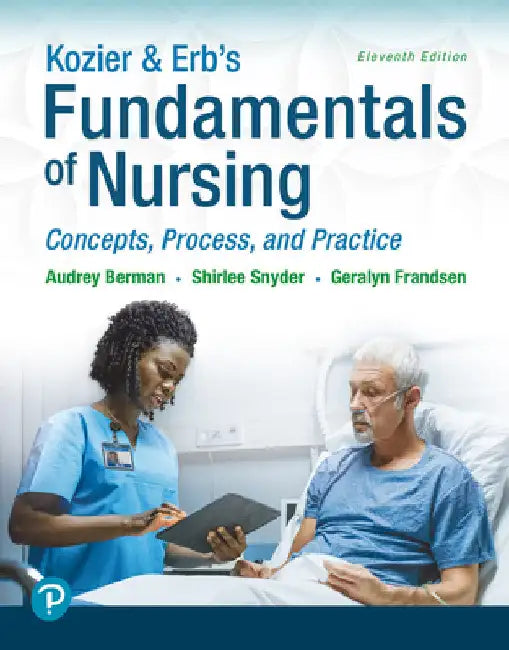 Kozier & Erb's Fundamentals of Nursing: Concepts, Process and Practice by Audrey Berman
